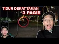 Download Lagu AKU TIDUR DEKAT TAMAN 3 PAGI😳 |ADA MENDA KACAU!!🥵
