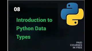 08 - Introduction to Python Data Types