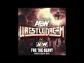 Download Lagu For The Glory (AEW WrestleDream Theme)
