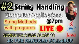 String Handling in Java ICSE Class 10 Part 2 Live Session Computer Applications Semester 2