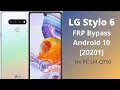 LG Stylo 6 FRP Bypass Android 10 20201 LG STYLO 6 LM-Q730 - FRP Account Bypass
