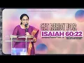 GET READY FOR ISAIAH 60 22 PASTOR SHRUTHI JOHN