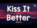Download Lagu Rihanna - Kiss It Better [Lyrics]