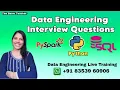 Top Data Engineering Interview Questions Real Interview PySpark SQL Python The Basic Teacher