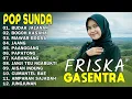FRISKA POP SUNDA TERPOPULER 2025 - BUDAK JALANAN, BOGOH KASAHA, MAWAR BODAS | GASENTRA PAJAMPANGAN