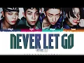 LNGSHOT 'Never Let Go' Lyrics (롱샷 Never Let Go 가사) [Color Coded Han_Rom_Eng] | ShadowByYoongi