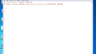 python learning by abdul wahhab - using WHILE Loop print first ten natural numbers