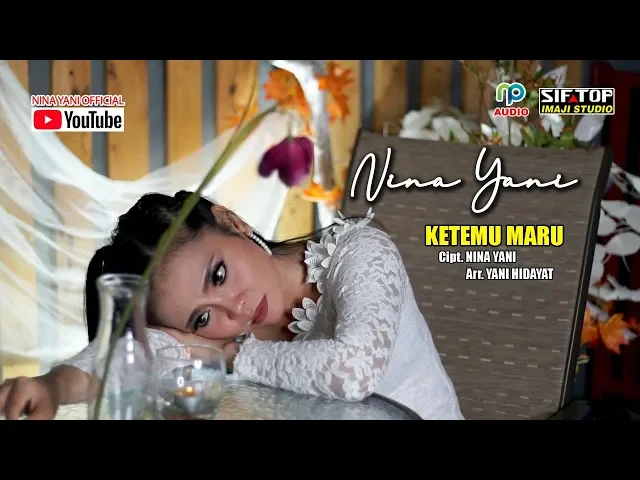 Download MP3 NINA YANI TARLING 2020 - KETEMU MARU ( Official Music Video ) [HD]