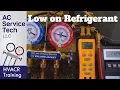 Charging R-22 into an Air Conditioner that is VERY LOW on Refrigerant
