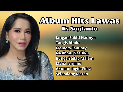 Download MP3 Iis Sugianto Album Hits Lawas Terbaik | Pilihan Lagu Kenangan Populer Iis Sugianto