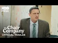 The Chair Company | Official Trailer | HBO Max
