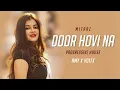 Download Lagu Door Hovi Na ft. MITRAZ | AMY x VØLTX | Progressive House | Remix
