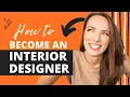 How To Become An Interior Designer Without a Degree or Going Back to School