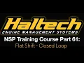 Haltech Elite NSP Training Course Part 61 Flat Shift - Closed Loop Evans Performance Academy