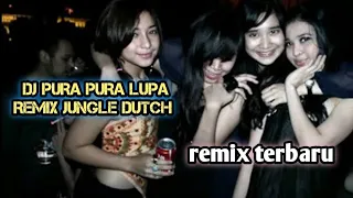 Download dj pura pura lupa - jungledutch 2020 MP3