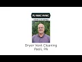 Dryer Vent Cleaning Paoli PA - PJ MAC HVAC Air Duct Cleaning