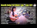 Download Lagu Akustik Full Album Lagu-Lagu Galau Terbaru Paling Menyentuh Hati