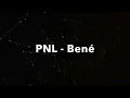 PNL - Bené (Paroles/ lyrics)