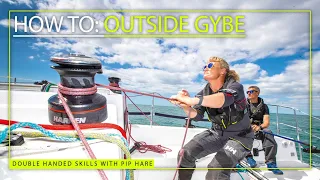 How to sail double handed: Expert sailor, Pip Hare’s, guide to outside gybes