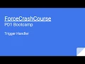 Salesforce Platform Developer Certification Bootcamp - Part 5 2 Apex Trigger Handlers