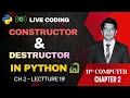 Constructor and Destructor in Python - Live Coding 11th Computer