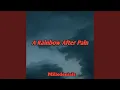 Download Lagu A Rainbow After Pain