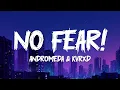 Download Lagu ANDROMEDA \u0026 KVRXD - NO FEAR! (Super Slowed) [Lyrics] MP3