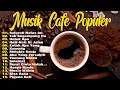 Download Lagu Full Album Akustik Cafe Santai 2023 - Akustik Lagu Indonesia - Musik Cafe Populer Enak Didengar#8