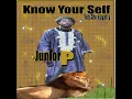 JUNIOR P ~KNOW YOURSELF~ "REBEL"