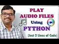 PLAY FILES USING PYTHON