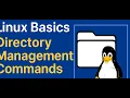 Linux Basics Directory Management Commands mkdir rmdir rm - r
