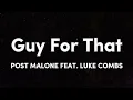 GUY FOR THAT - POST MALONE FT LUKE COMBS Karaoke Version