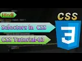 Selectors in CSS CLASS ID ELEMENT UNIVERSAL GROUP SELECTORS CSS tutorial - 03