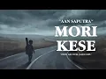 Lagu Mori Kese - Aan Saputra | Lagu Bima (Akustik AI Cover)