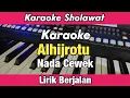 Download Lagu Karaoke - Al hijrotu Nada Cewek Lirik Berjalan | Karaoke Sholawat