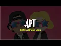 Download Lagu ROSÉ \u0026 Bruno Mars - APT. (Lyrics)