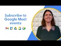 Subscribe to Google Meet events using the Google Workspace Events API