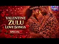 Lagu ❤️ ZULU LOVE SONGS | Valentine Special | Romantic South African Love Music