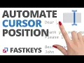 Automate Cursor Position in FastKeys 3 Simple Automation Tips