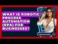 What Is Robotic Process Automation RPA For Businesses - Emerging Tech Insider