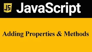 Adding Object Properties and Methods in JavaScript Hindi