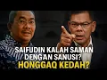 Download Lagu HONGGAQ KEDAH? PUNCA SAIFUDIN KALAH SAMAN SANUSI MB KEDAH?
