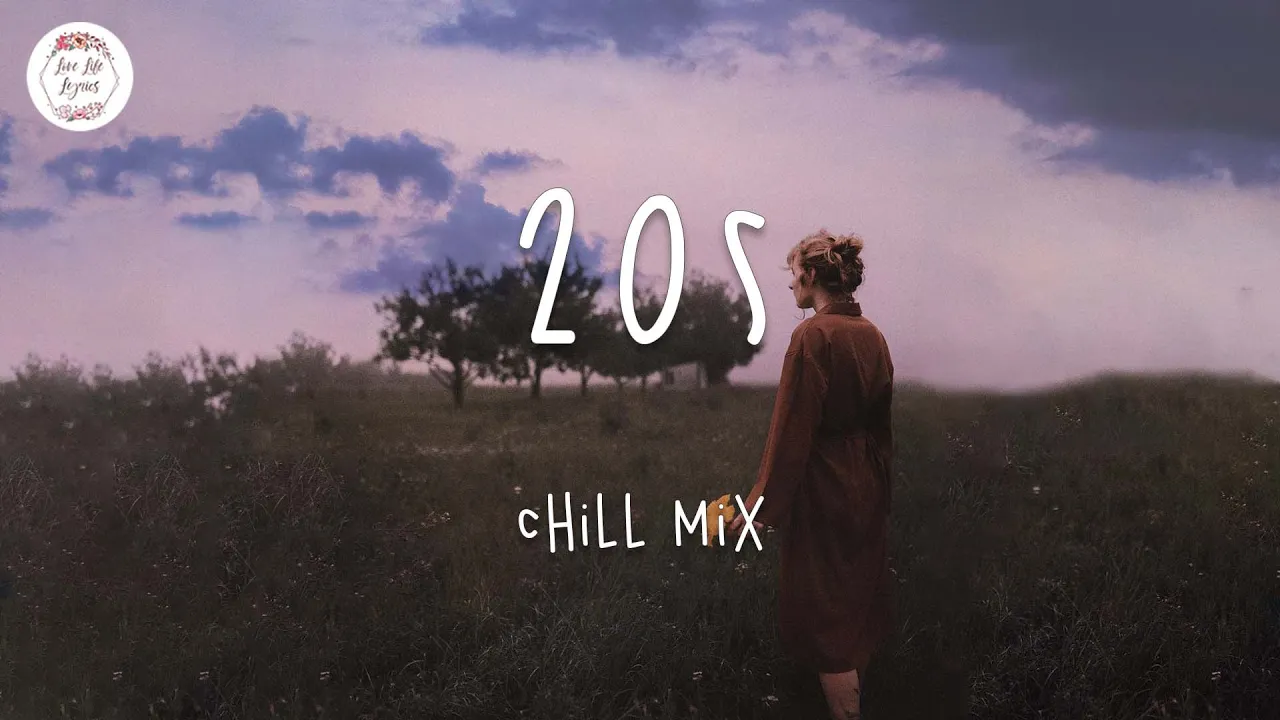 20s 🍂 Chill mix music playlist