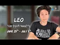 LEO - You Don t Need To JUNE 29TH