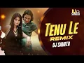 Download Lagu Tenu Le X Kya Mene Socha | Reggaeton Mix | DJ Sameer | Kunal Khemu, Omer Inayat | Shaan | 90's Hindi
