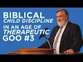 Empathy and the Clowns Biblical Child Discipline in an Age of Therapeutic Goo Douglas Wilson