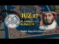 Download Lagu Murottal Juz 17 - Syaikh Saad Al-Ghamidi - arab, latin \u0026 terjemah