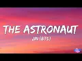 Jin (BTS) - The Astronaut (Lyrics)