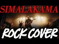Lagu SImalakama - Rock Cover