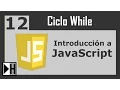 Ciclo While en JavaScript Introduccion a JavaScript 12